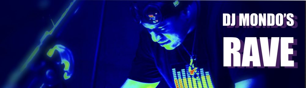 DJ Mondo's Rave